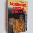 Jaakko Korjus : Moskova tietää kaiken - pikkukuva 1