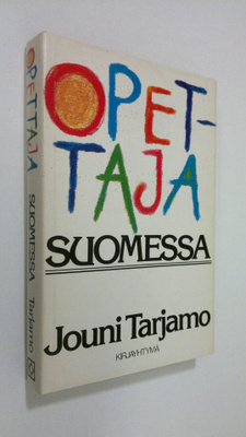 Jouni (toim.) Tarjamo : Opettaja Suomessa