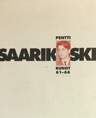 Pentti Saarikoski: Runot 61-66