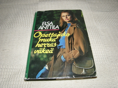 Elsa Anttila Opettajako muka herrasväkeä