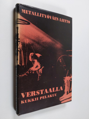 Pekka Kinnari : Verstaalla kukkii pelakuu : Metalli kirjo...