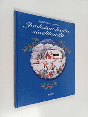 Ann Christin Johansen : Jouluisia kuvia siveltimellä