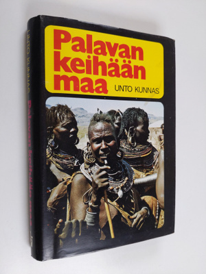 Unto Kunnas : Palavan keihään maa