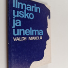 Ilmarin usko ja unelma - pikkukuva 1