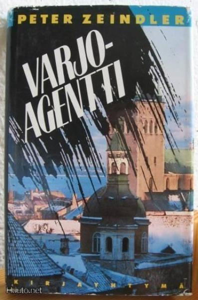 Peter Zeindler: Varjoagentti,  Kirjayhtymä-90. 298 s. Sid.