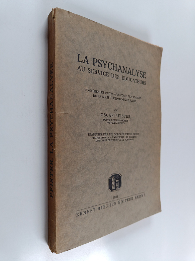 Oskar Pfister : La psychanalyse au service des educateurs...