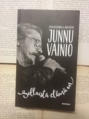 Petri Pietiläinen - Junnu Vainio: sellaista elämä on (nid.)