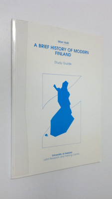 Mari Halli : A brief history of modern Finland : study guide
