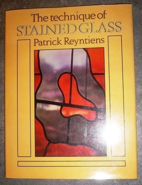 Patrick Reyntiens : The Technique of Stained Glass