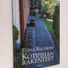 Elina Regårdh : Kotipihan rakenteet - pikkukuva 1