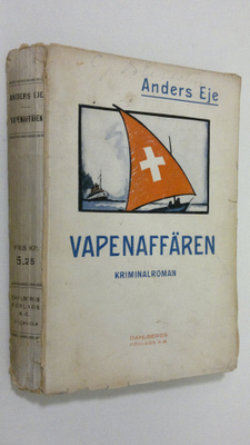 Anders Eje : Vapenaffären : kriminalroman