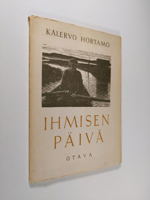 Kalervo Hortamo : Ihmisen päivä : runoja