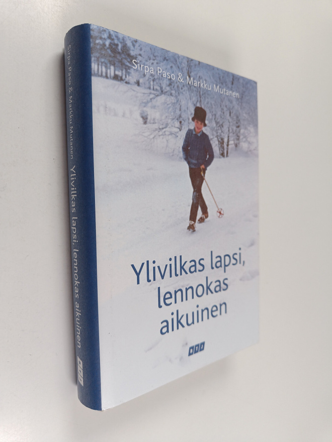 Sirpa Paso : Ylivilkas lapsi, lennokas aikuinen