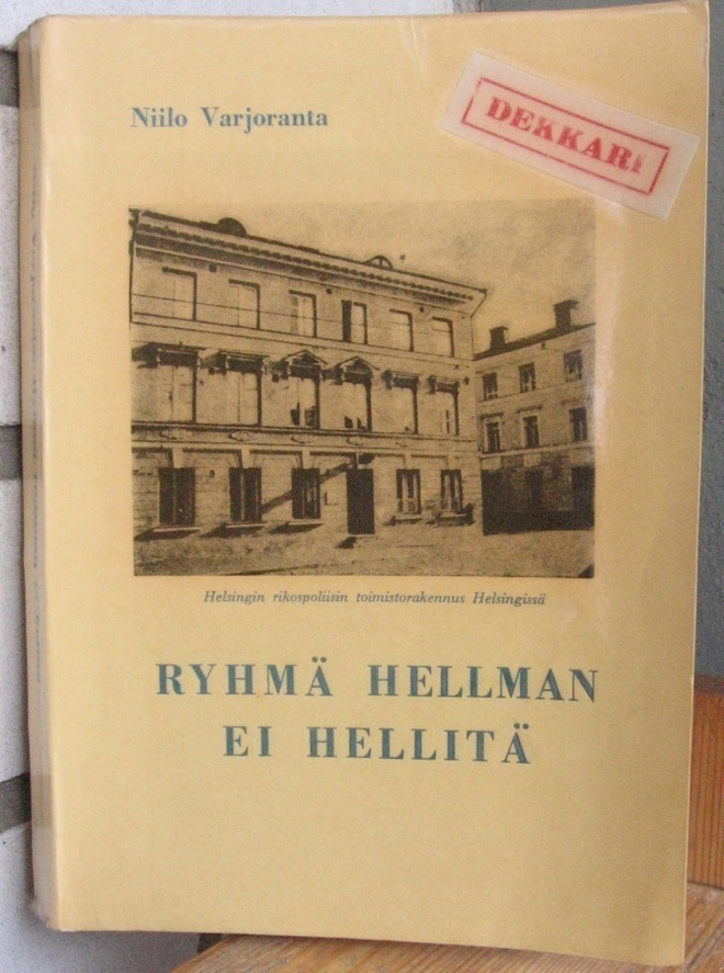 Niilo Varjoranta: Ryhmä Hellman ei hellitä. 288 s.