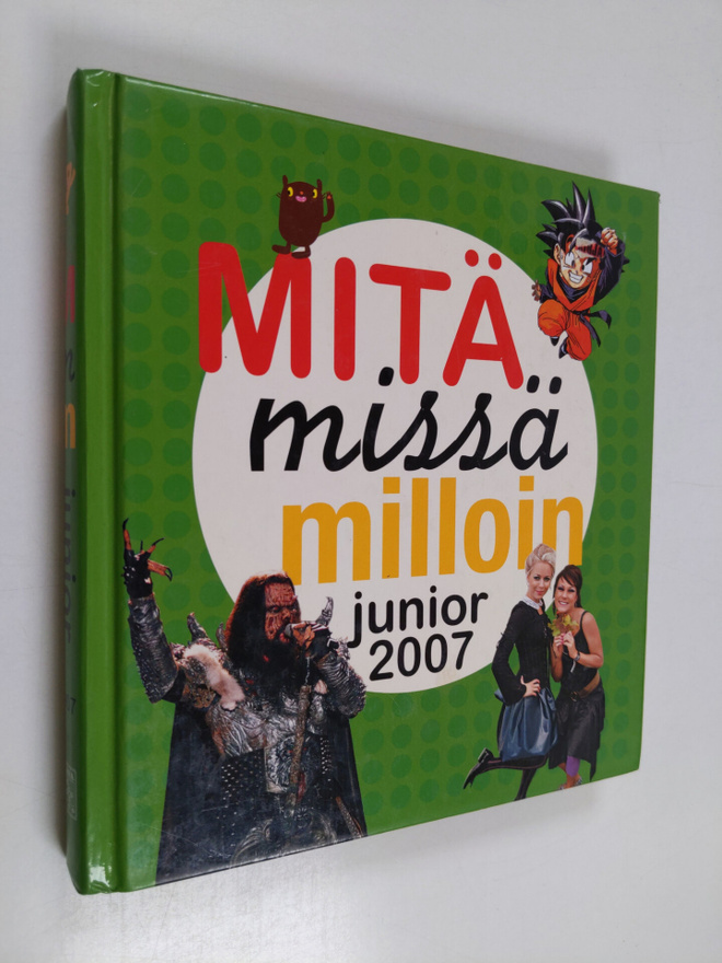 Mitä missä milloin junior 2007 : Juniorin vuosikirja syys...