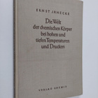 Ernst Jänecke : Die Welt der chemischen Körper bei hohen ... - pikkukuva 1