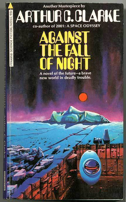 Arthur C. Clarke: Against the Fall of Night