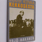 Yrjö Hakanen : Kuusi kuvaa Kekkosesta - pikkukuva 1