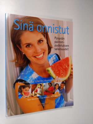 Katri Manninen : Sinä onnistut : pysyvän painonpudotuksen...
