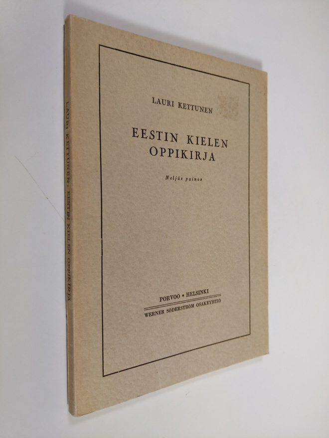 Lauri Kettunen : Eestin kielen oppikirja : oppikouluja ja...