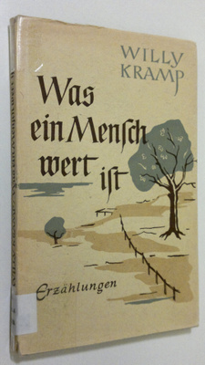 Willy Kramp : Was ein Mensch wert ist : erzählungen