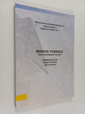 Ulla-Maija Koivula : Mission: possible : opas opinnäyttee...
