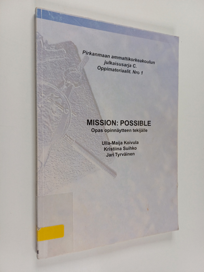 Ulla-Maija Koivula : Mission: possible : opas opinnäyttee...