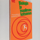 Theodosius Dobzhansky : Biologia ja maailmankatsomus - pikkukuva 1
