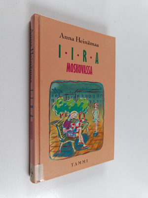 Anna Heinämaa : Iira Moskovassa