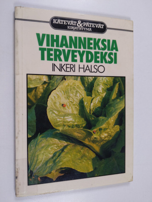 Inkeri Halso : Vihanneksia terveydeksi