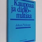 Johan Nykopp : Kauppaa ja diplomatiaa - pikkukuva 1
