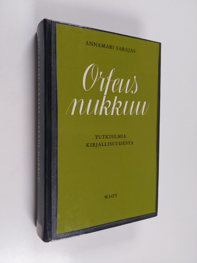 Annamari Sarajas : Orfeus nukkuu : tutkielmia kirjallisuu...