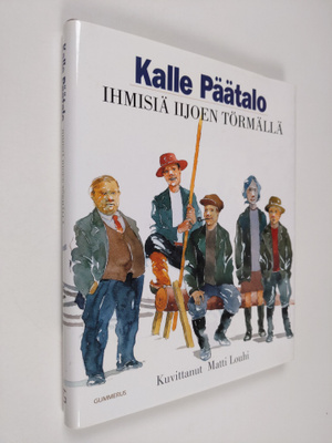 Kalle Päätalo : Ihmisiä Iijoen törmällä