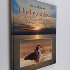Tapani Räsänen : Unelma valosta = A dream of light - pikkukuva 1