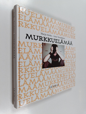 Marja Airola : Murkkuelämää : käsikirja murrosikäisille j...