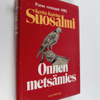 Kerttu-Kaarina Suosalmi : Onnen metsämies - pikkukuva 1