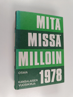 Mitä missä milloin 1978 : kansalaisen vuosikirja