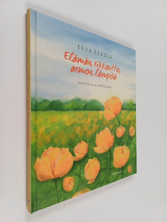Eeva Eerola : Elämän rikkautta, armon lämpöä
