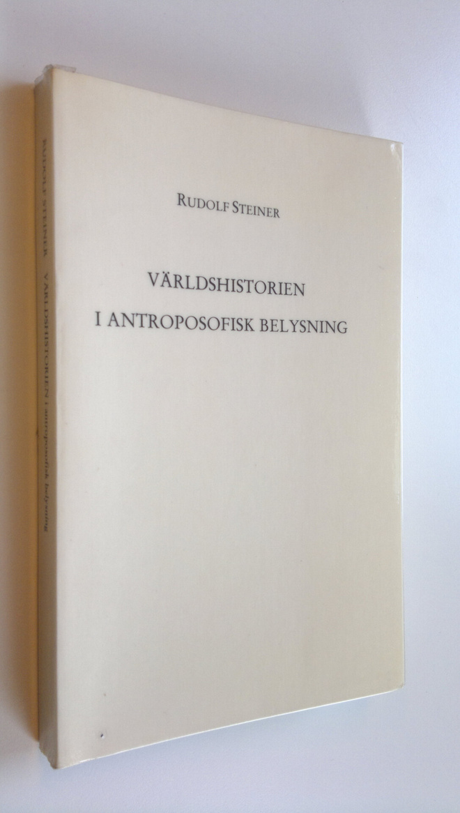 Rudolf Steiner : Världshistorien i antroposofisk belysnin...