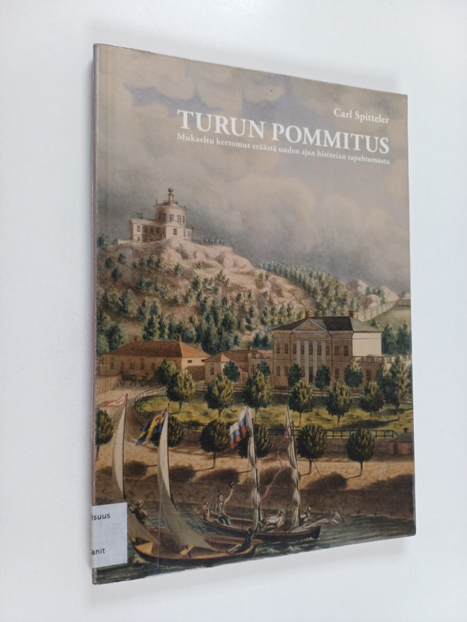 Carl Spitteler : Turun pommitus : mukaeltu kertomus erääs...