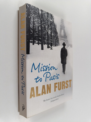 Alan Furst : Mission to Paris
