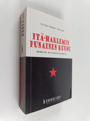 Ville-Juhani Sutinen : Itä-Harlemin punainen ruusu ja mui...