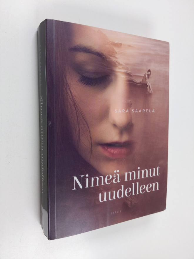 Sara Saarela : Nimeä minut uudelleen