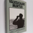 Niilo Lappalainen : Valkeasaari murtuu - pikkukuva 1