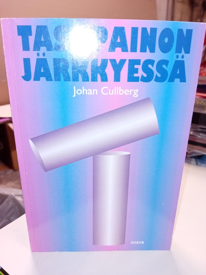 Cullberg : Tasapainon järkkyessä ( SIS POSTIKULU  )