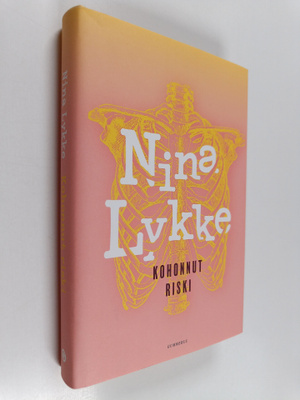 Nina Lykke : Kohonnut riski