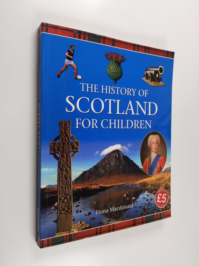 Fiona Macdonald : The History of Scotland for Children
