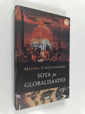 Michel Chossudovsky : Sota ja globalisaatio : syyskuun 11...