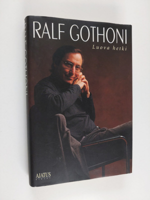 Ralf Gothoni : Luova hetki : esseitä matkallaolosta musii...