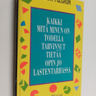 Robert Fulghum : Kaikki mitä minun on todella tarvinnut t... - pikkukuva 1